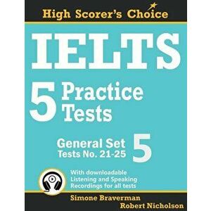 IELTS 5 Practice Tests, General Set 5: Tests No. 21-25, Paperback - Simone Braverman imagine