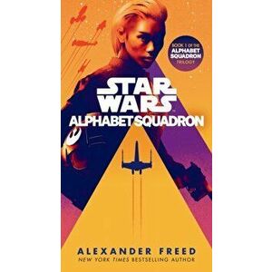 Alphabet Squadron (Star Wars), Paperback - Alexander Freed imagine