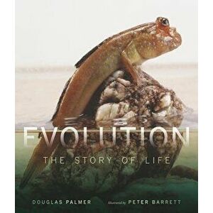 Evolution: The Story of Life, Hardcover - Douglas Palmer imagine