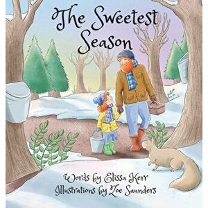 The Sweetest Season, Hardcover - Elissa Kerr imagine