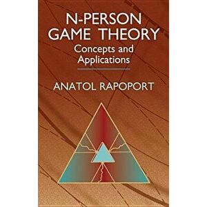 N-Person Game Theory, Paperback - Anatol Rapoport imagine