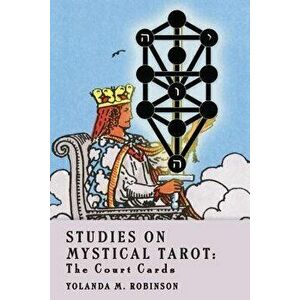 Studies on Mystical Tarot: The Court Cards, Paperback - Paul K. Austad imagine