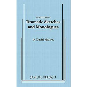 Dramatic Sketches and Monologues, Paperback - David Mamet imagine