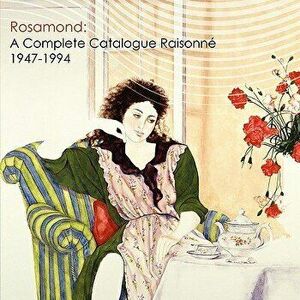 Rosamond: A Complete Catalogue Raisonne, 1947-1994, Paperback - Rosamond imagine