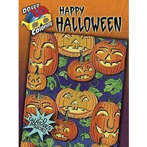 3-D Coloring Book: Happy Halloween, Paperback - Jessica Mazurkiewicz imagine