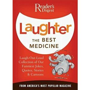 Laughter the Best Medicine: More Than 600 Jokes, Gags & Laugh Lines for All Occasions, Paperback - Editors of Reader's Digest imagine