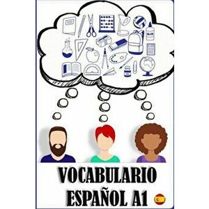 Vocabulario A1 espaol: Ejercicios de vocabulario para principiantes. Spanish for beginners., Paperback - Ramon Diez Galan imagine