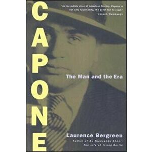 Capone: The Man and the Era, Paperback - Laurence Bergreen imagine