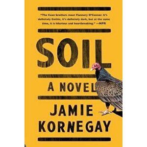 Soil, Paperback - Jamie Kornegay imagine