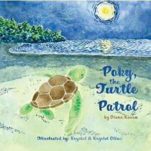 Poky, the Turtle Patrol, Paperback - Diana Kanan imagine