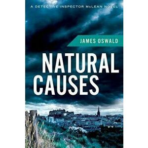Natural Causes, Paperback - James Oswald imagine