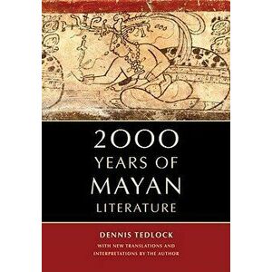 2000 Years of Mayan Literature, Paperback - Dennis Tedlock imagine