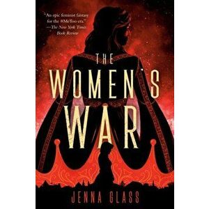 The Women's War, Paperback - Jenna Glass imagine