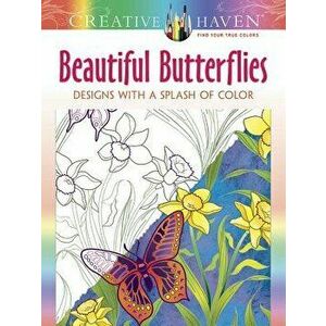 Creative Haven Beautiful Butterflies: Designs with a Splash of Color, Paperback - Jessica Mazurkiewicz imagine