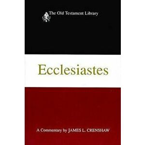 Ecclesiastes (the Old Testament Library), Hardcover - James L. Crenshaw imagine