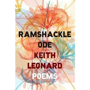 Ramshackle Ode, Paperback - Keith Leonard imagine