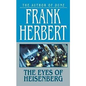 The Eyes of Heisenberg, Paperback - Frank Herbert imagine