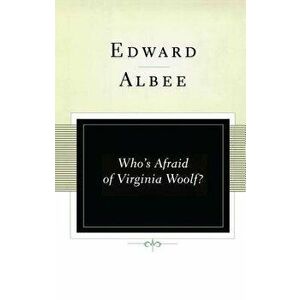 Who's Afraid of Virginia Woolf?: A Play, Hardcover - Edward Albee imagine