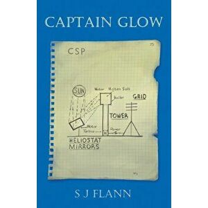 Captain Glow, Paperback - S. J. Flann imagine