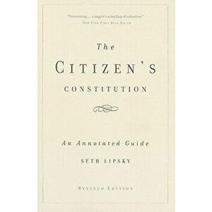 The Citizen's Constitution, Paperback - Seth Lipsky imagine