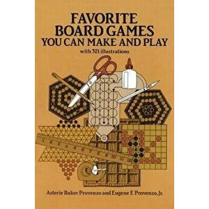 Favorite Board Games: You Can Make and Play, Paperback - Asterie Baker Provenzo imagine