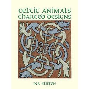 Celtic Animals Charted Designs, Paperback - Ina Kliffen imagine