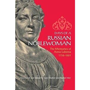 Days of a Russian Noblewoman, Paperback - Anna Labzina imagine