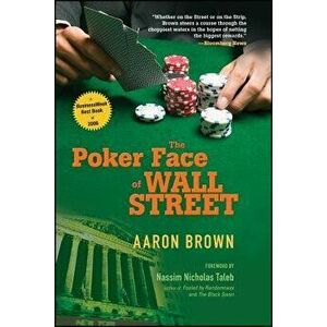 The Poker Face of Wall Street, Paperback - Aaron Brown imagine