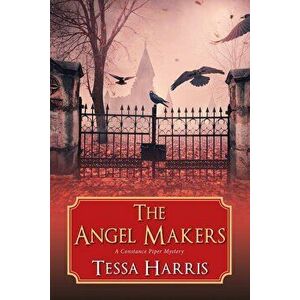 The Angel Makers, Paperback - Tessa Harris imagine