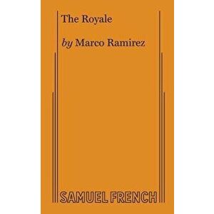 The Royale, Paperback - Marco Ramirez imagine