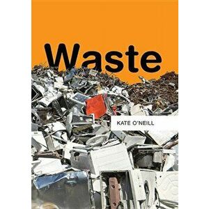 Waste, Paperback - Kate O'Neill imagine