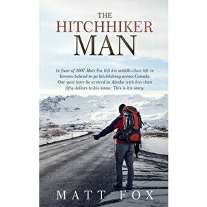 The Hitchhiker Man, Paperback - Matt Fox imagine