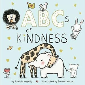 ABCs of Kindness, Hardcover - Patricia Hegarty imagine