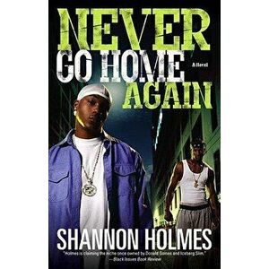 Never Go Home Again, Paperback - Shannon Holmes imagine