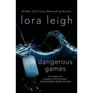 Dangerous Games, Paperback - Lora Leigh imagine