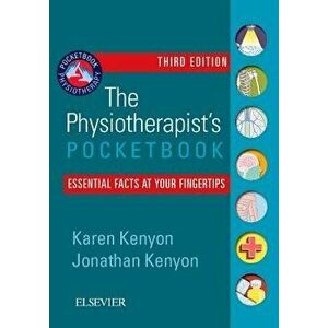 The Physiotherapist's Pocketbook: Essential Facts at Your Fingertips, Paperback - Karen Kenyon imagine
