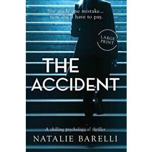 The Accident: A chilling psychological thriller, Paperback - Natalie Barelli imagine
