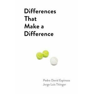 Differences That Make A Difference, Paperback - Jorge Titinger imagine
