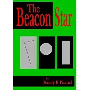The Beacon Star, Paperback - Randy R. Pischel imagine