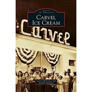 Carvel Ice Cream, Hardcover - Lauren McGowen imagine