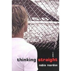 Thinking Straight, Paperback - Robin Reardon imagine
