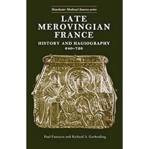 Late Merovingian France, Paperback - Richard A. Gerberding imagine