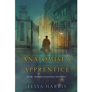 The Anatomist's Apprentice, Paperback - Tessa Harris imagine