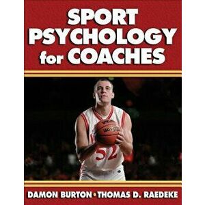 Sport Psychology for Coaches, Paperback - Damon Burton imagine