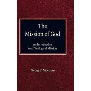 Mission of God, Hardcover - Georg F. Vicedom imagine
