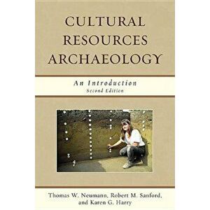 Cultural Resources Archaeologypb, Paperback - Thomas W. Neumann imagine