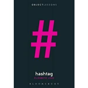 Hashtag, Paperback - Elizabeth Losh imagine