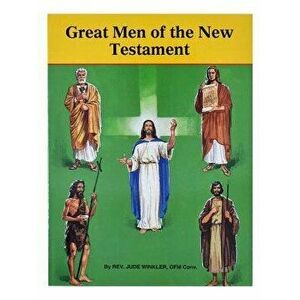 Great Men of the New Testament, Paperback - Jude Winkler imagine