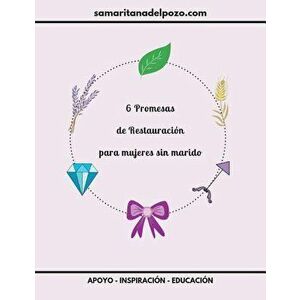6 Promesas de Restauracin para mujeres sin marido: Estudio bblico para divorciadas, viudas y madres solteras, Paperback - Betzaida Vargas imagine