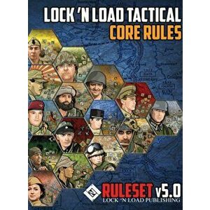 Lock 'n Load Tactical Core Rules v5.0, Hardcover - David Heath imagine
